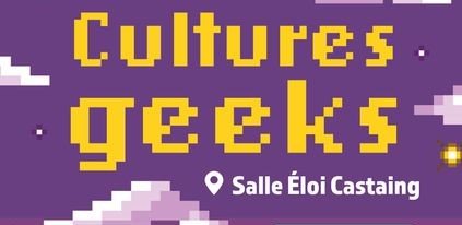 Fleurance : Cultures Geeks fait son retour pour une 2e édition !