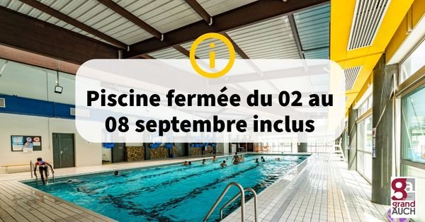 Fermeture de la piscine et inscriptions aux cours de natation