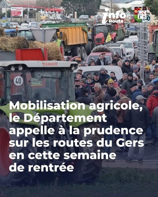 Manifestation agricole, le Département appelle à la prudence sur les routes du Gers en cette semaine de rentrée.